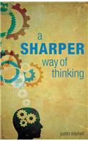 A Sharper Way of Thinking