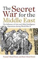 The Secret War for the Middle East