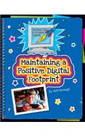 Maintaining a Positive Digital Footprint