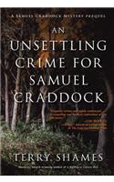 Unsettling Crime for Samuel Craddock