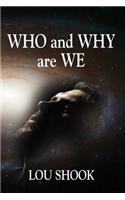 Who & Why Are We