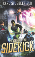Sidekick: A Superhero LitRPG Adventure(2 Henchman)
