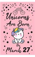 Unicorns Are Born On March 27