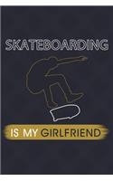 Skateboarding Is My Girlfriend