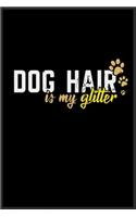 Dog hair is my glitter