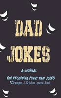 Dad jokes gift: 120 jokes a day a journal for record funny jokes - 120 pages - 6" x 9" inche - Bleed - Glossy - Gift