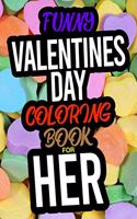 Funny Valentines Day Coloring Book For Her