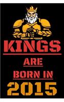 Kings Are Born in 2015