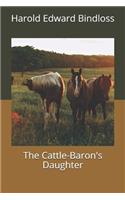 The Cattle-Baron's Daughter
