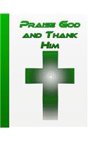 Praise God and Thank Him