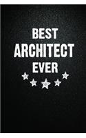 Best Architect Ever: 6X9 Inch- 100 Pages Blank Lined Journal Notebook Appreciation Gift for Architect. Paperback. Birthday or Christmas Gift For Architect.100 Pages Note