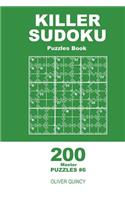 Killer Sudoku - 200 Master Puzzles 9x9 (Volume 6)