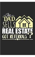 This Dad Sells Real Estate got referrals?: Immobilienmakler Funny Realtor Dad Notizbuch liniert DIN A5 - 120 Seiten für Notizen, Zeichnungen, Formeln - Organizer Schreibheft Planer Tagebuch