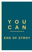 YOU CAN END OF STORY - Notebook: signed Notebook/Journal Book to Write in, (6" x 9"), 100 Pages, (Gift For Friends, ... & Kids ) - Inspirational & Motivational Quote