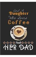 Just A Daughter Who Loves Coffee & her dad
