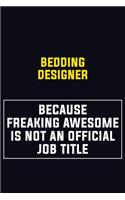 Bedding Designer Because Freaking Awesome Is Not An Official Job Title