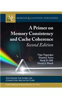 A Primer on Memory Consistency and Cache Coherence