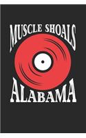 Muscle Shoals Alabama: Music Vinyl Record ruled Notebook 6x9 Inches - 120 lined pages for notes, drawings, formulas - Organizer writing book planner diary