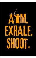 Aim Exhale Shoot