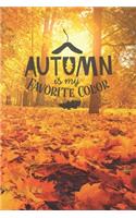 Autumn Is My Favourite Color: Novelty Gifts Lined Paperback Notebook Journal Matte Finish Cover Maple Leave Forest Garden