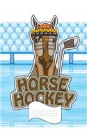 Horse Hockey Primary Composition Notebook