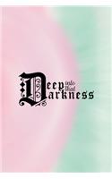 Deep Into That Darkness: All Purpose 6x9 Blank Lined Notebook Journal Way Better Than A Card Trendy Unique Gift Green And Pink Dark