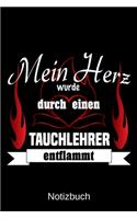 Mein Herz wurde durch einen Tauchlehrer entflammt: A5 Notizbuch - Liniert 120 Seiten - Geschenk/Geschenkidee zum Geburtstag - Weihnachten - Ostern - Vatertag - Muttertag - Namenstag