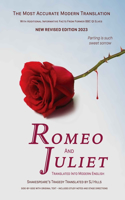 Romeo and Juliet Translated into Modern English: The most accurate line-by-line translation available, alongside original English, stage directions and historical notes(Shakespeare Translated)