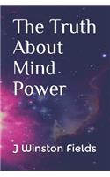 The Truth About Mind Power