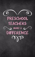 Preschool Teachers Make A Difference