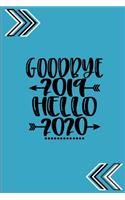 Goodbye 2019 Hello 2020: start your new year of with this journal!