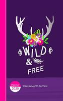 Wild & Free: 2020 Planner Week Plus Month To View - Trackers - Goals - To Do List - Contacts - Passwords And More(1 Planners One Year 2020)