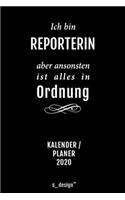 Kalender 2020 für Reporter / Reporterin: Wochenplaner / Tagebuch / Journal für das ganze Jahr: Platz für Notizen, Planung / Planungen / Planer, Erinnerungen und Sprüche
