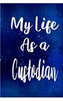 My Life as a Custodian
