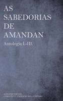 As sabedorias de AMANDAN - Antologia I.-III.