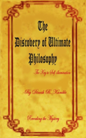Discovery of Ultimate Philosophy- The Key to Self-illumination