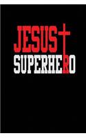 Jesus Superhero: Blank College Ruled Line Paper Jesus Superhero Notebook For Christian Girls and Their Families. Black, Red & White Design Journal for Pastors (Inspi