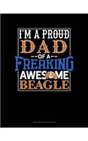 I Am a Proud Dad of a Freaking Awesome Beagle: Unruled Composition Book(982 Unruled Composition Book)