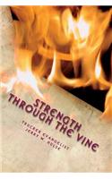 Strength Through The Vine