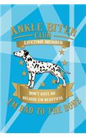 Ankle Biter Club Lifetime Member: Don't Hate Me Because I'm Beautiful, I'm Bad to the Bone - Dalmatian Dog Notebook Journal Wide Ruled Composition Book