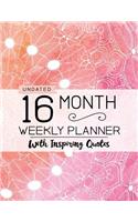 Undated 16 Month Weekly Planner: Personal Planner with Weekly Inspiring Quotes