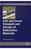 Safe and Secure Transport and Storage of Radioactive Materials