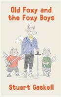 Old Foxy and the Foxy Boys