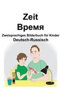 Deutsch-Russisch Zeit/&#1042;&#1088;&#1077;&#1084;&#1103; Zweisprachiges Bilderbuch für Kinder