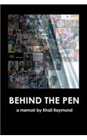 Behind the Pen