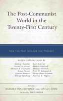 Post-Communist World in the Twenty-First Century