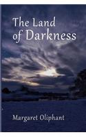 The Land of Darkness: Along with Some Further Chapters in the Experiences of the Little Pilgrim