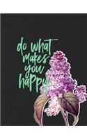 Do What Makes You Happy