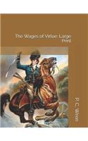 The Wages of Virtue: Large Print