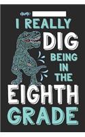 I Really Dig Being in the Eighth Grade: Dinosaur Composition Lined Notebook Wide Ruled